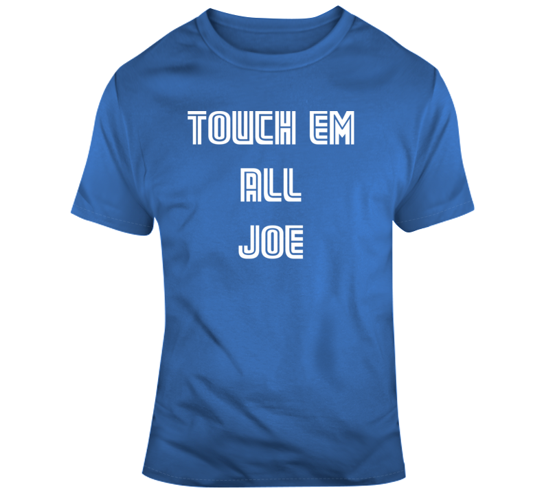 Joe Carter Touch Em All Joe Toronto Baseball Fan T Shirt – theSixTshirts