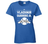 Vladimir Guerrero Jr We Trust Toronto Baseball T Shirt
