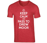 Drew Moor Keep Calm Toronto Soccer Fan T Shirt - theSixTshirts