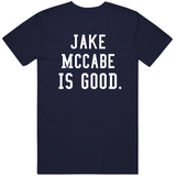 Jake McCabe Is Good Toronto Hockey Fan T Shirt