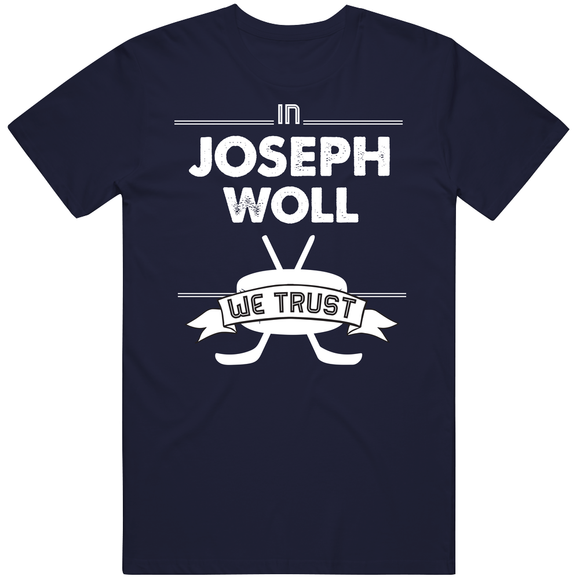 Joseph Woll We Trust Toronto Hockey Fan T Shirt