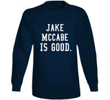 Jake McCabe Is Good Toronto Hockey Fan T Shirt