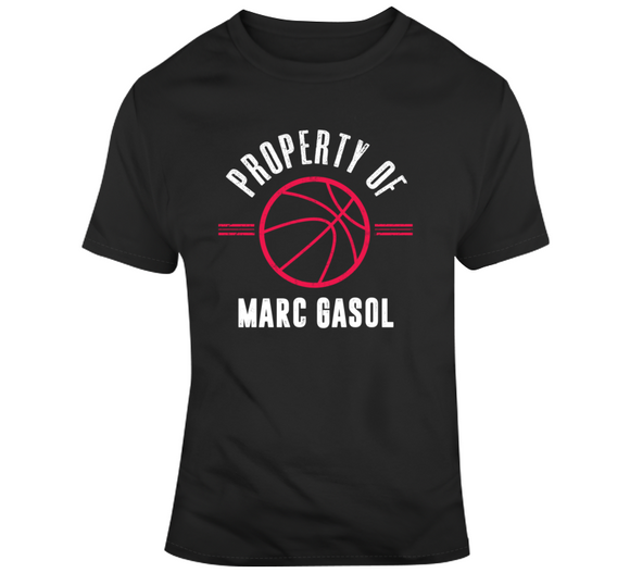 Marc Gasol Property Of Toronto Basketball Fan T Shirt - theSixTshirts