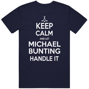 Michael Bunting Keep Calm Toronto Hockey Fan T Shirt