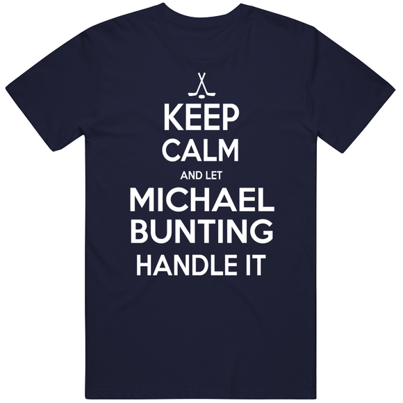 Michael Bunting Keep Calm Toronto Hockey Fan T Shirt