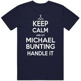 Michael Bunting Keep Calm Toronto Hockey Fan T Shirt