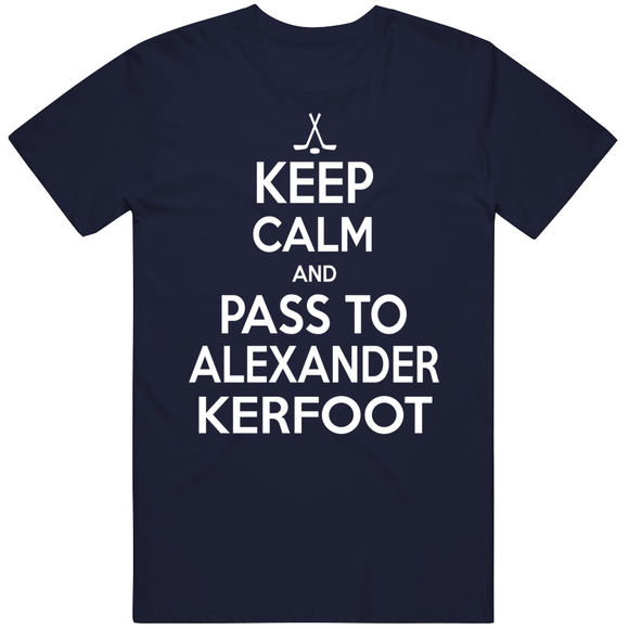 Alexander Kerfoot Keep Calm Pass To Toronto Hockey Fan T Shirt