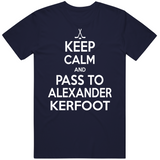 Alexander Kerfoot Keep Calm Pass To Toronto Hockey Fan T Shirt