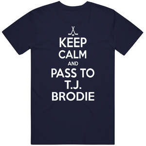 T.J. Brodie Keep Calm Pass To Toronto Hockey Fan T Shirt