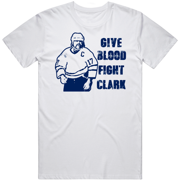 Wendel Clark Give Blood Toronto Hockey Fan T Shirt