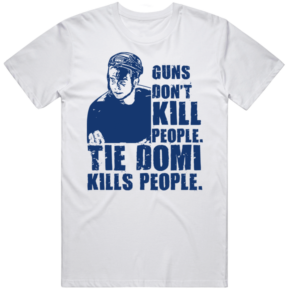 Tie Domi Guns Dont Kill Toronto Hockey Fan T Shirt