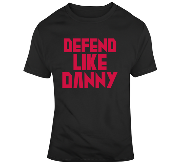Danny Green Defend Like Danny Toronto Basketball Fan T Shirt