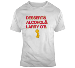 Kawhi Leonard Dessert Alcohol Larry Ob Champs Toronto Basketball Fan V3 T Shirt