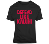 Kawhi Leonard Defend Like Kawhi Toronto Basketball Fan T Shirt