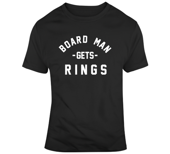 Kawhi Leonard Board Man Gets Rings Toronto Basketball Fan V2 T Shirt