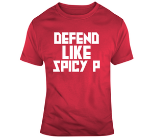 Pascal Siakam Defend Like Spicy P Toronto Basketball Fan V4 T Shirt