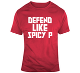 Pascal Siakam Defend Like Spicy P Toronto Basketball Fan V4 T Shirt