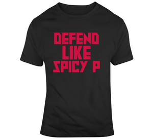 Pascal Siakam Defend Like Spicy P Toronto Basketball Fan T Shirt