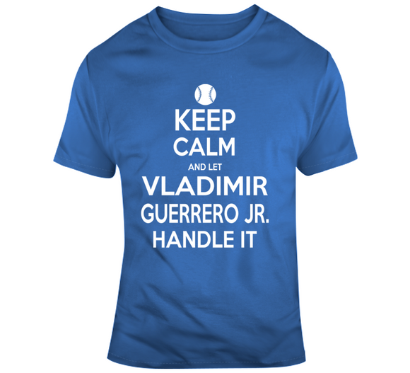 Vladimir Guerrero Jr Keep Calm Toronto Baseball Fan T Shirt