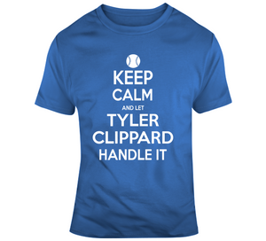 Tyler Clippard Keep Calm Toronto Baseball Fan T Shirt