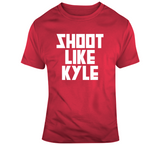 Kyle Lowry Shoot Like Kyle Toronto Basketball Fan V4 T Shirt