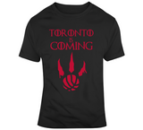 Toronto Is Coming Toronto Basketball Fan T Shirt