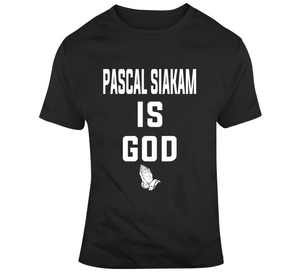 Pascal Siakam Is God Toronto Basketball Fan T Shirt