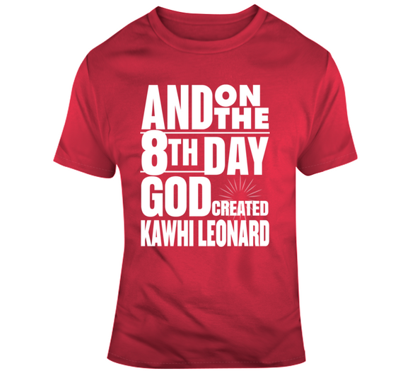 Kawhi Leonard 8th Day Toronto Basketball Fan T Shirt - theSixTshirts