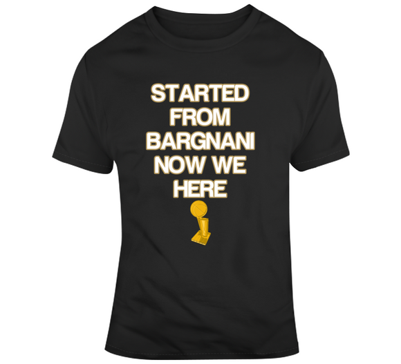 Started From Bargnani Now We Here Champions Toronto Basketball Fan V2 T Shirt