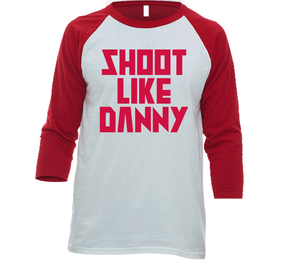 Danny Green Shoot Like Danny Toronto Basketball Fan V3 T Shirt
