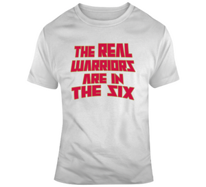 The Real Warriors Are In The Six Toronto Basketball Fan V3 T Shirt