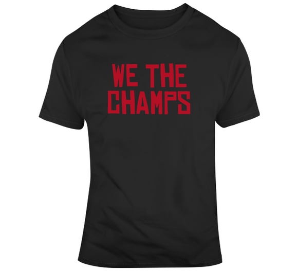 We The Champs Toronto Basketball Fan T Shirt