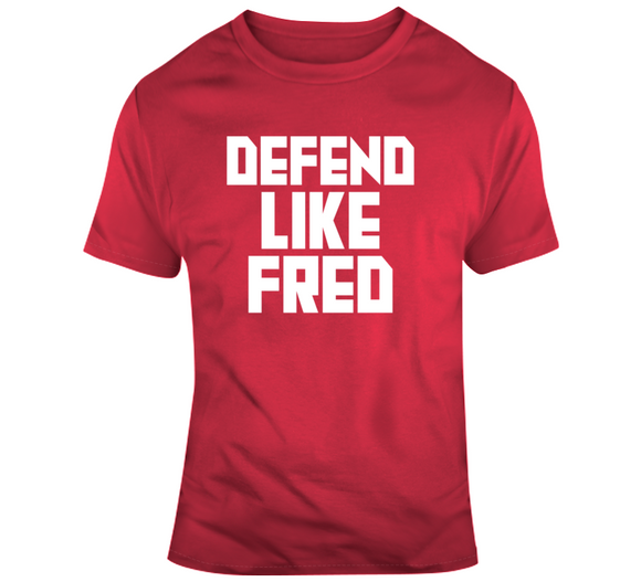 Fred VanVleet Defend Like Fred Toronto Basketball Fan V4 T Shirt