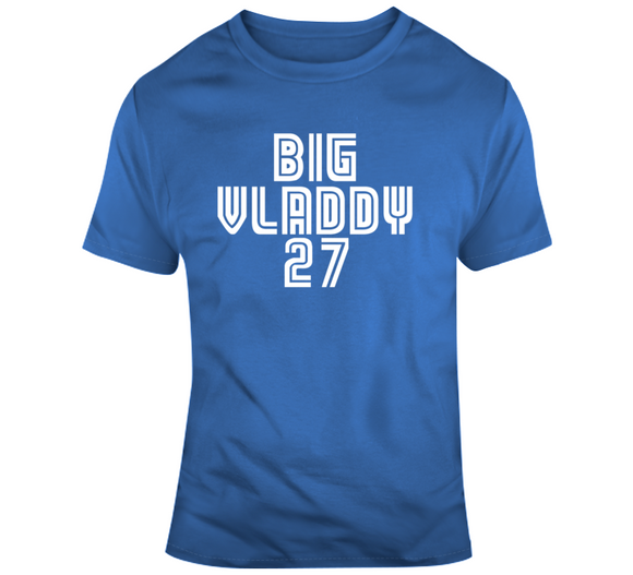 Vladimir Guerrero Jr Big Vladdy Toronto Baseball Fan V2 T Shirt