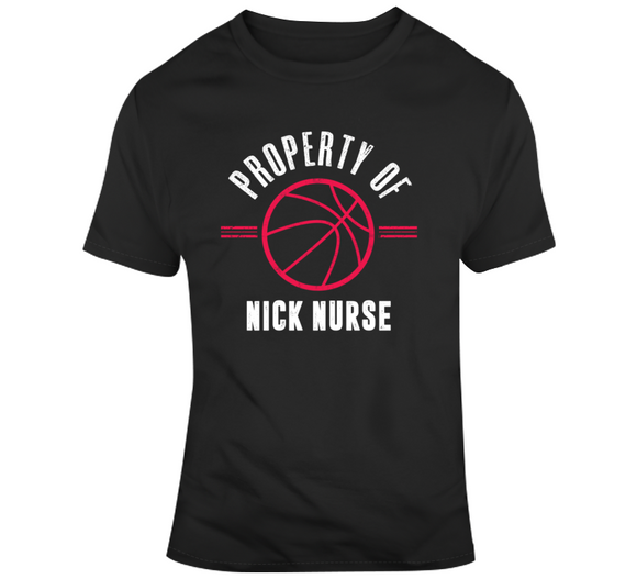 Nick Nurse Property Of Toronto Basketball Fan T Shirt - theSixTshirts