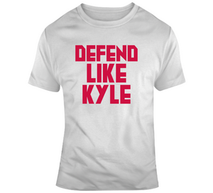 Kyle Lowry Defend Like Kyle Toronto Basketball Fan V2 T Shirt