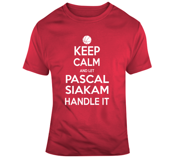 Pascal Siakam Keep Calm Handle Toronto Basketball Fan T Shirt