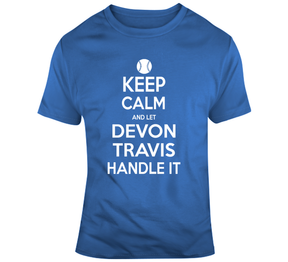 Devon Travis Keep Calm Toronto Baseball Fan T Shirt - theSixTshirts