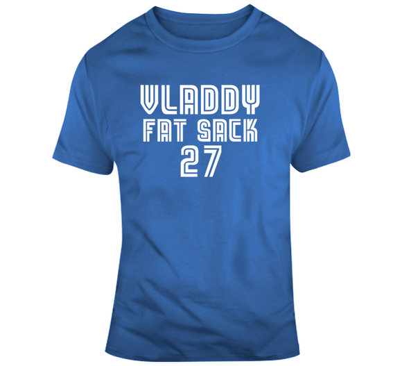 Vladimir Guerrero Jr Vladdy Fat Sack Toronto Baseball Fan V2 T Shirt