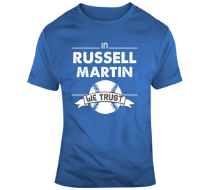 Russell Martin We Trust Toronto Baseball T Shirt