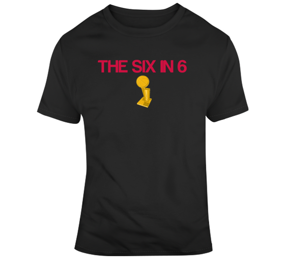 The Six In 6 Toronto Champions Basketball Fan V2 T Shirt