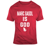 Marc Gasol Is God Toronto Basketball Fan T Shirt - theSixTshirts