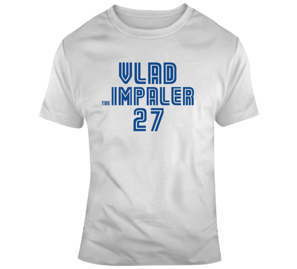 Vladimir Guerrero Jr Vlad The Impaler Toronto Baseball Fan T Shirt