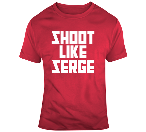 Serge Ibaka Shoot Like Serge Toronto Basketball Fan V4 T Shirt