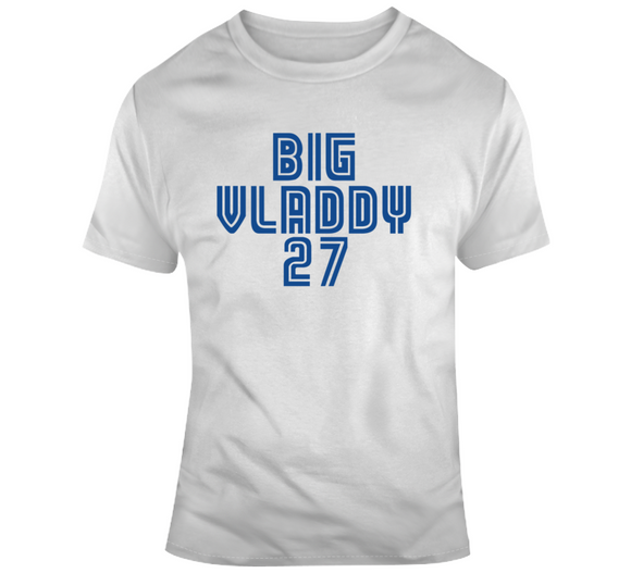 Vladimir Guerrero Jr Big Vladdy Toronto Baseball Fan T Shirt