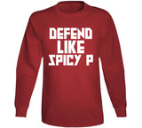 Pascal Siakam Defend Like Spicy P Toronto Basketball Fan V4 T Shirt