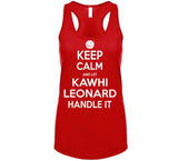 Kawhi Leonard Keep Calm Handle Toronto Basketball Fan T Shirt - theSixTshirts