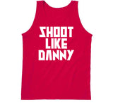 Danny Green Shoot Like Danny Toronto Basketball Fan V4 T Shirt