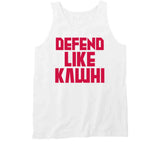 Kawhi Leonard Defend Like Kawhi Toronto Basketball Fan V2 T Shirt