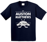 Auston Matthews We Trust Toronto Hockey Fan T Shirt - theSixTshirts